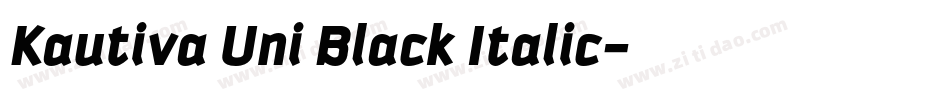 Kautiva Uni Black Italic字体转换